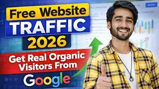 Free Website Traffic 2026 | Get Real Organic Visitors From Google