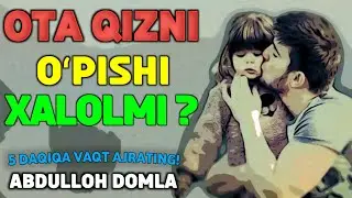 ОТА қизини ўпиши халолми°Абдуллох домла°Abdulloh domla°Ilmnuri