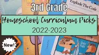 Our HOMESCHOOL CURRICULUM PICKS for 3rd GRADE!