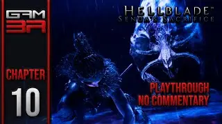 Hellblade: Senua's Sacrifice - Chapter 10 - Hellheim Pt.2 - No Commentary