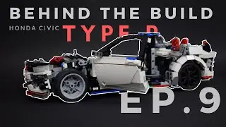 Behind the Build - Lego Honda Civic Type R /ep.9