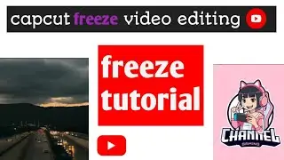 capcut freeze video editing || capcut freeze  tutorial || freeze video kaise banaye