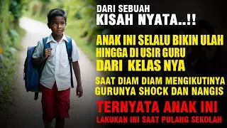 KISAH NYATA.KARENA USIL ANAK INI DI USIR DARI KELAS,NAMUN GURU NYA NANGIS SAAT TAU YANG SEBENARNYA..