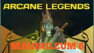 ARCANE LEGENDS MAUSOLEUM 6