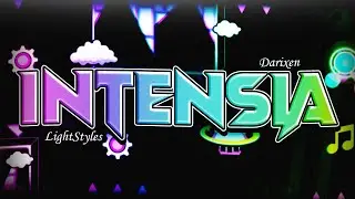 "Intensia" by Darixen (me) & LightStyles | Geometry Dash 2.11