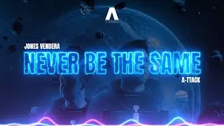 Jones Vendera - Never Be The Same