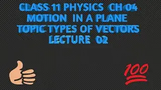 Class 11 | Types of Vector | Scalar and Vector ||