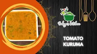 தக்காளி குருமா | Thakkali Kulambu | Tomato Kuruma | 15 mins Gravy Recipe | Bakyas Kitchen