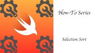 selection Sort - Swift 4