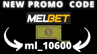 Melbet promo code for registration - Melbet promo code for bonus 2024