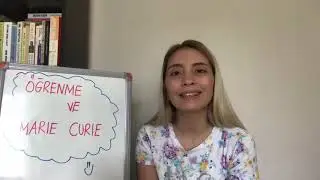 Türkçe- Öğrenme ve Marie Curie