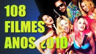 108 MOVIES from 2010 to 2019