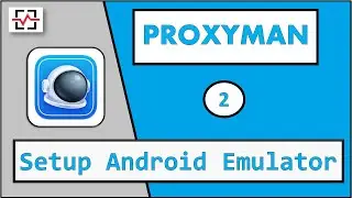 Proxyman Setup on Android Emulator with Automated Script