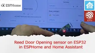 Reed Door Opening sensor on ESP32 in ESPHome and Home Assistant