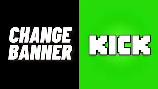 How to Change Banner on Kick Streaming