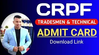CRPF CBT Admit Card Download Link 🔥🔥|| CRPF Tradesmen & Technical Admit Card 2023