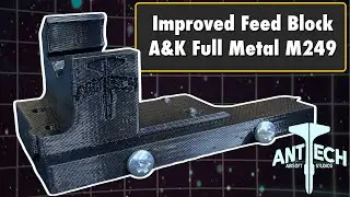 AntTech Improved Feed Block for A&K/CA Full Metal M249