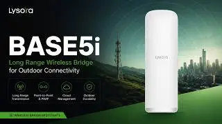 Lysora Base5i | Long Range Wireless Bridge Overview