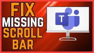 How To Fix Scroll Bar Missing In Microsoft Teams - (Full Guide!)