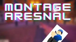 Just a arsenal Montage cause im bored