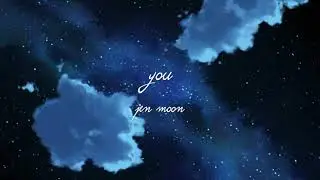 jen moon – you [slowed]