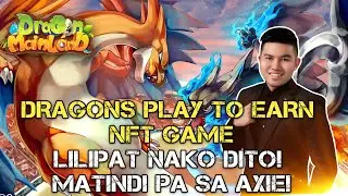 Dragon Mainland - Play to Earn NFT Game - NEXT AXIE BA? READY NA TAYO! #playtoearn