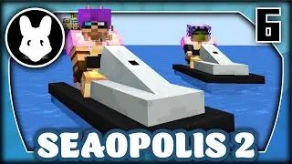 06 Seaopolis 2 (with @ectorvynk) - From CC to JetSki