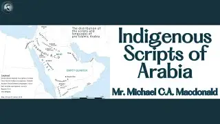 Indigenous Scripts of Arabia with Mr. Michael C.A. Macdonald
