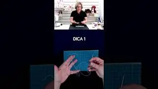 Dica 1 - Como fazer um bom acabamento na costura à mão