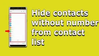 How to hide contacts from contact list in Samsung (contacts without numbers)