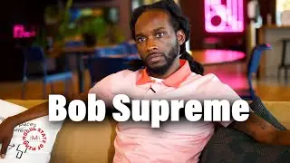 Bob Supreme: Kenny B, Diamondstone & Dallas Global 