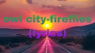 owl city-fireflies | with A lyrics, #edit #video #amv #song #fyp