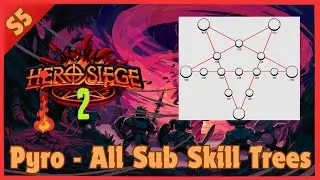 Season 5 - Pyromancer All Sub-Skill Tree(s) Showcase - Hero Siege 2