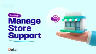 How to Manage Customer Support in Dokan
