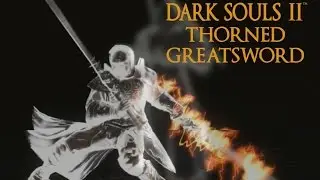 Dark Souls 2 Thorned Greatsword Tutorial (dual wielding w/ power stance)