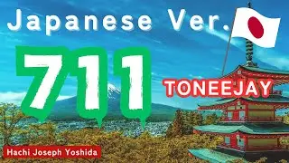 711 - Toneejay, Japanese Version (Cover by Hachi Joseph Yoshida)