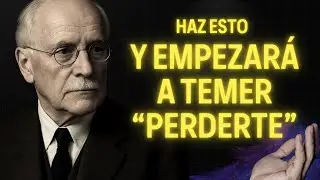Haz ESTO y tendrá MIEDO a Perderte... Y no pueda dejar de pensarte nunca más | Carl Jung