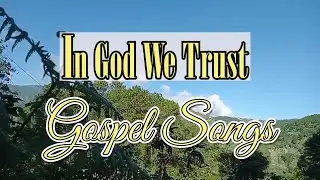 In God We Trust. Original Gospel Songs