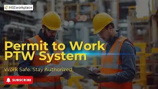 Permit to Work (PTW) System – Work Safe. Stay Authorized.