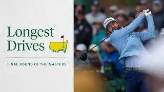 The Longest Drives From the Final Round | The Masters