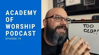 AoW Podcast Episode 19 - Too Old?!
