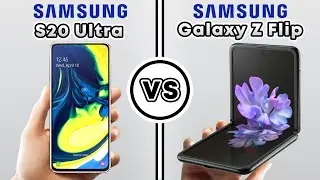 Samsung Galaxy Z Flip vs Samsung Galaxy S20 Ultra - Smartphone Comparison