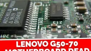 Lenovo G50-70 Motherboard Dead Repair