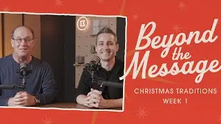 Christmas Traditions - Study (Week 1)