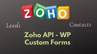 Zoho CRM leads and contacts REST API - WordPress Integration Support
