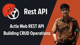 Actix Web REST API Methods: Building CRUD Operations