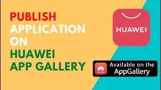 How to publish App on Huawei App Gallery | Upload Apps | Android Apps | codetrix