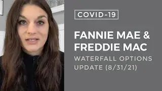 COVID Update 8/31/21: Fannie and Freddie- Waterfall Options