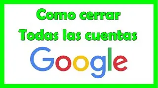 Como cerrar sesión en todas las cuentas de Google