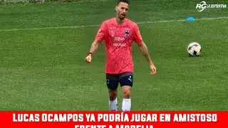 Fad Radio | Lucas Ocampos podria jugar ante morelia